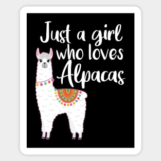 Just a girl who loves alpacas Funny Alpaca Sticker